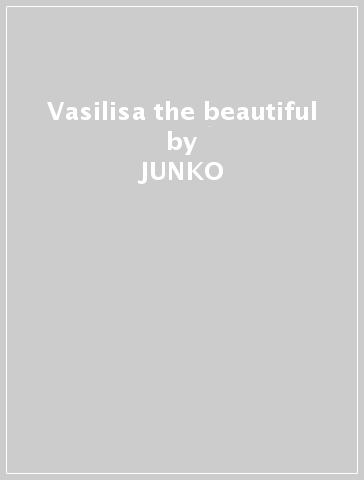 Vasilisa the beautiful - JUNKO - SACHIKO