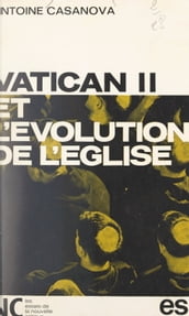 Vatican II et l évolution de Église