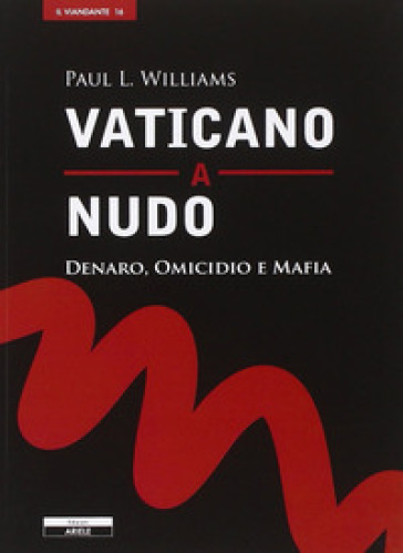 Vaticano a nudo - Paul L. Williams