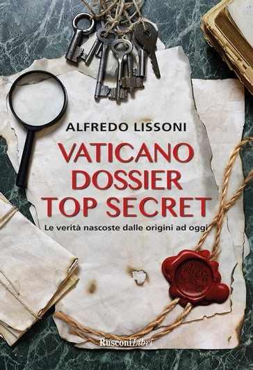 Vaticano dossier top secret - Alfredo Lissoni