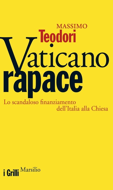 Vaticano rapace - Massimo Teodori