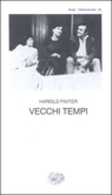 Vecchi tempi - Harold Pinter