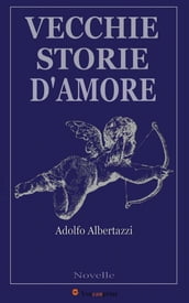 Vecchie storie d amore (Novelle)