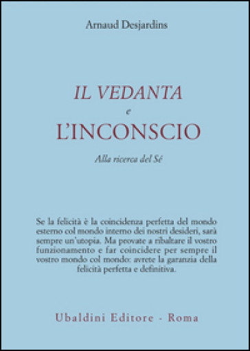 Vedanta e l'incoscio. Alla ricerca del sé (Il)