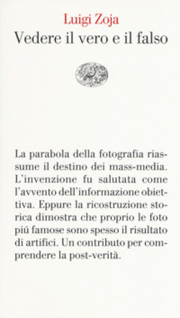 Vedere il vero e il falso - Luigi Zoja