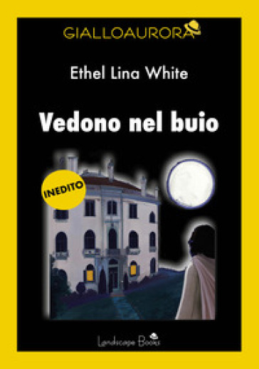 Vedono nel buio - Ethel Lina White