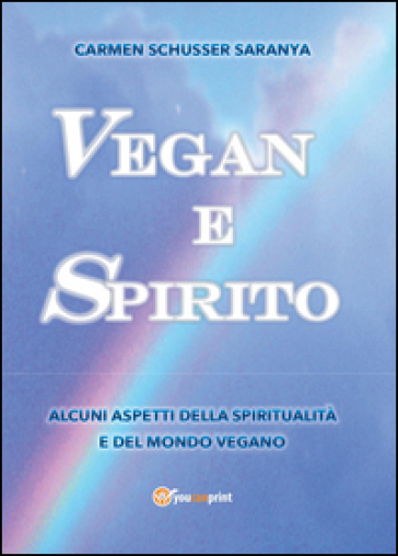 Vegan e spirito - Carmen Schusser Saranya | 