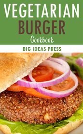 Vegetarian Burger Cookbook