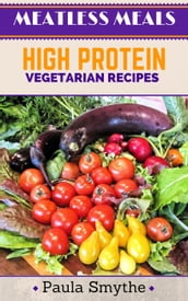 Vegetarian: High Protein Vegetarian Recipes