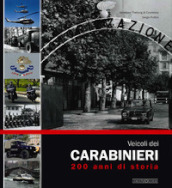 Veicoli dei carabinieri. 200 anni di storia