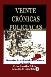 Veinte crónicas policiacas