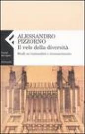 Velo della diversità. Studi su razionalità e riconoscimento (Il)