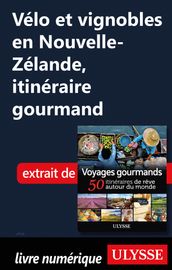 Vélo et vignobles en Nouvelle-Zélande, itinéraire gourmand