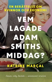 Vem lagade Adam Smiths middag?