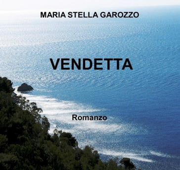 Vendetta - Maria Stella Garozzo
