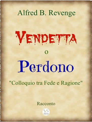 Vendetta o Perdono - Alfred B. Revenge