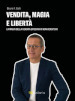 Vendita, magia e libertà. La magia della vendita spiegata ai non-venditori