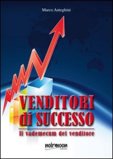 Venditori di successo - Marco Anteghini