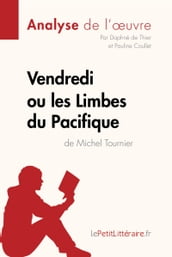Vendredi ou les Limbes du Pacifique de Michel Tournier (Analyse de l oeuvre)