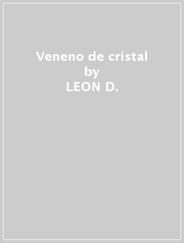 Veneno de cristal - LEON D.