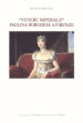 «Venere Imperiale». Paolina Borghese a Firenze. Ediz. italiana e inglese