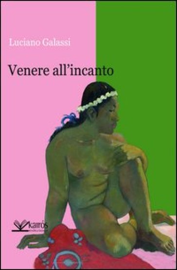 Venere all'incanto - Luciano Galassi