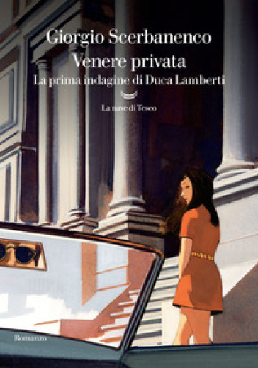 Venere privata. La prima indagine di Duca Lamberti - Giorgio Scerbanenco