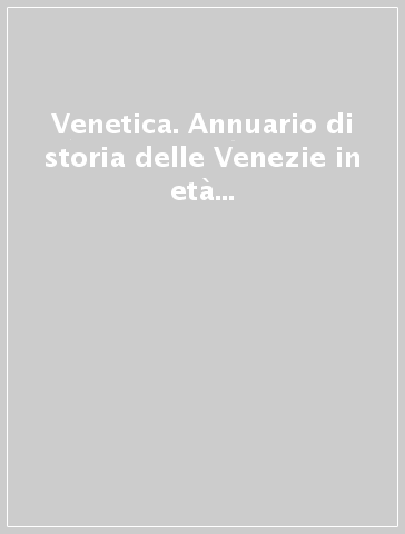 Venetica. Annuario di storia delle Venezie in età contemporanea (2000). Comunisti! Autobiografie e memorie dei rossi in una regione bianca