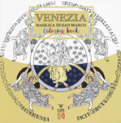 Venezia. Basilica di San Marco. Colouring book. Ediz. italiana e inglese