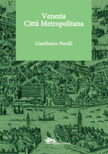 Venezia Città Metropolitana - Gianfranco Perulli