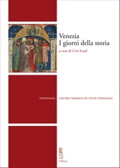 Venezia. I giorni della storia