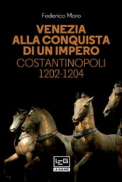 Venezia alla conquista di un impero