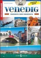 Venezia dentro e fuori. Con DVD. Con mappa. Ediz. tedesca