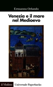 Venezia e il mare nel Medioevo