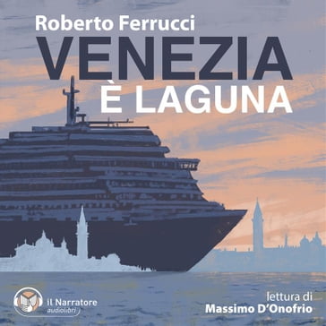Venezia è laguna - Roberto Ferrucci