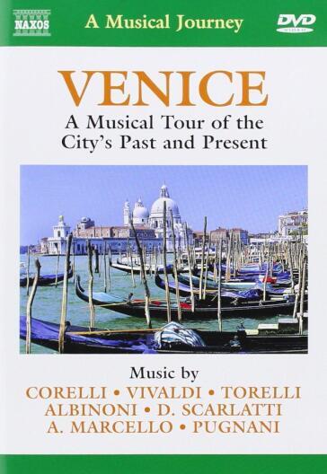 Venezia (viaggio Musicale Nella Citta' Del Passato E Del Presente)