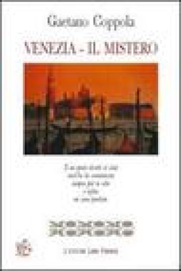 Venezia-Il mistero - Gaetano Coppola