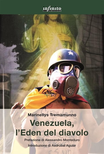 Venezuela, l'Eden del diavolo - Marinellys Tremamunno - Alessandro Monteduro - Asdrúbal Aguiar