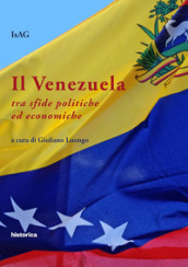 Il Venezuela tra sfide politiche ed economiche