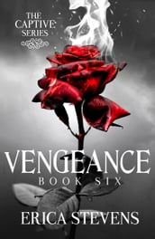 Vengeance (The Captive Series, Book 6)