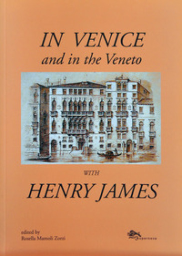 In Venice and in the Veneto with Henry James - Henry James