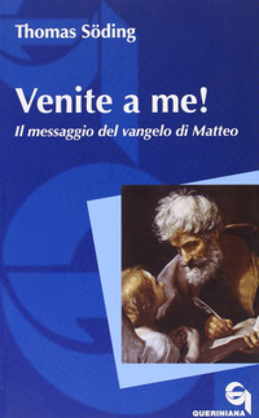 Venite a me! Il messaggio del vangelo di Matteo - Thomas Soding