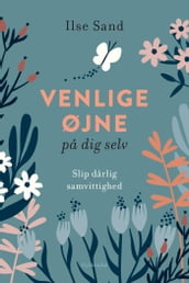 Venlige øjne pa dig selv