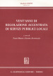 Vent anni di regolazione accentrata di servizi pubblici locali. Dalla regolazione dell energia alla regolazione dell acqua e dei rifiuti