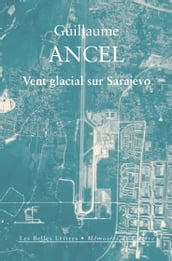 Vent glacial sur Sarajevo