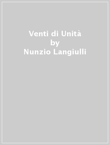 Venti di Unità - Nunzio Langiulli