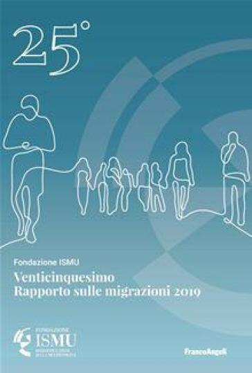 Venticinquesimo rapporto sulle migrazioni 2019