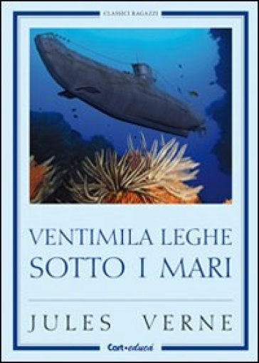 Ventimila leghe sotto i mari - Jules Verne