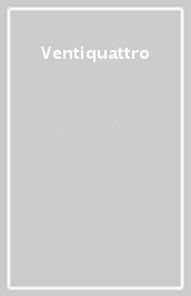 Ventiquattro