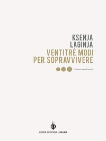 Ventitré modi per sopravvivere - Ksenja Laginja